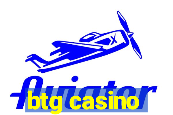 btg casino